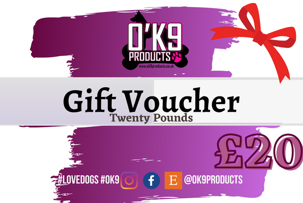 O'K9 Gift Vouchers - £20
