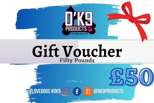 O'K9 Gift Vouchers - £50